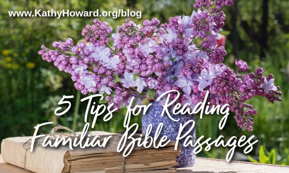 5 Tips for Reading Familiar Bible Passages